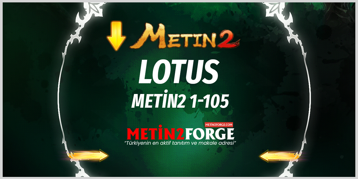 Lotus Metin2: Yenilikçi ve Eğlenceli PvP Sunucusu | Lotusmt2