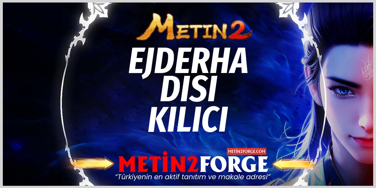 Metin2 Ejderha Dişi Kılıcı Rehberi