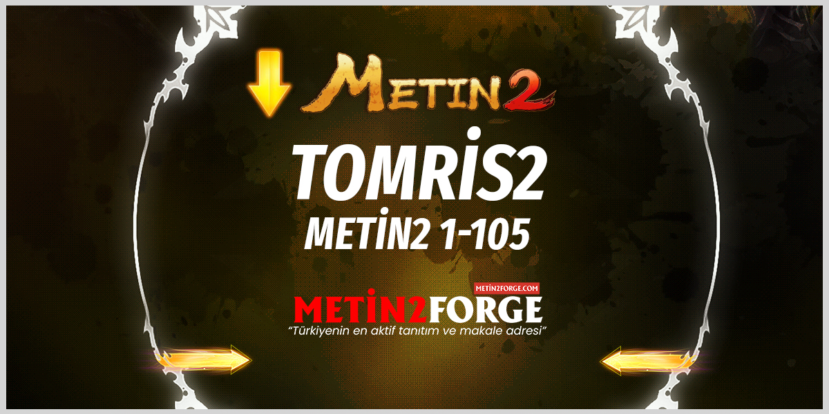 Tomris2: Efsanevi PvP Sunucusu ile Farklı Bir Metin2 Deneyim