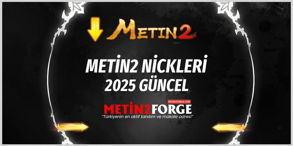 En Güzel Metin2 Nickleri Türkçe 2025 | En İyi & Komik Nickler