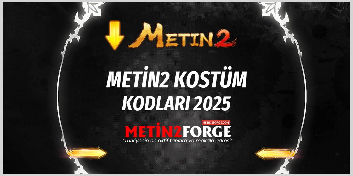 Metin2 Kostüm Kodları 2025 - En Yeni ve Popüler Kostümler