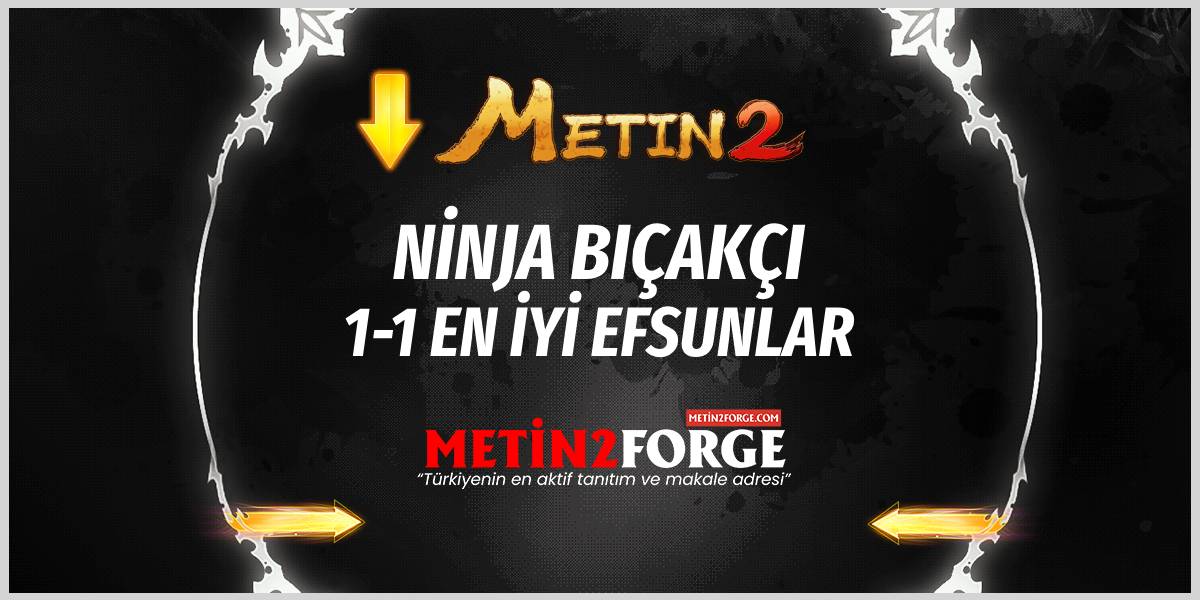 Metin2 Ninja Bıçakçı İçin Güçlü Statü ve Efsunlar