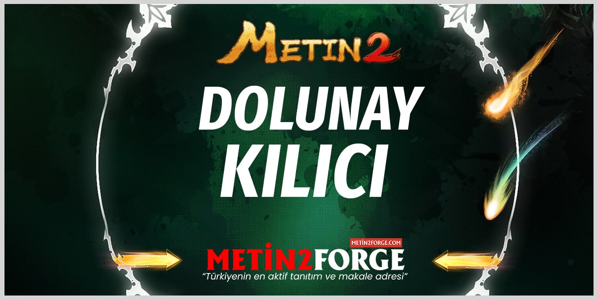 Metin2 Dolunay Kılıcı: Nereden Alınır, Nasıl Yükseltilir