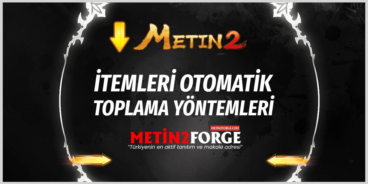 Metin2 Yere Düşen İtemleri Otomatik Toplama Yöntemleri