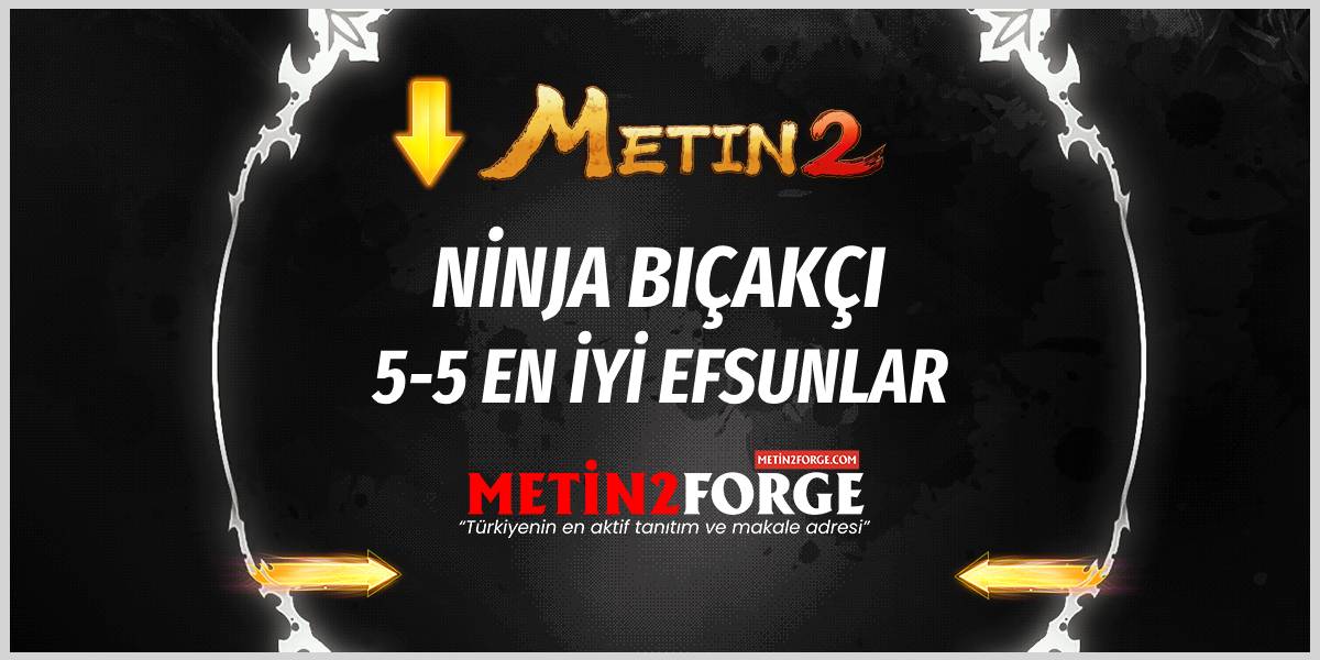 Metin2 Ninja 5 5 Efsunlarıyla Rakiplerinizi Alt Edin