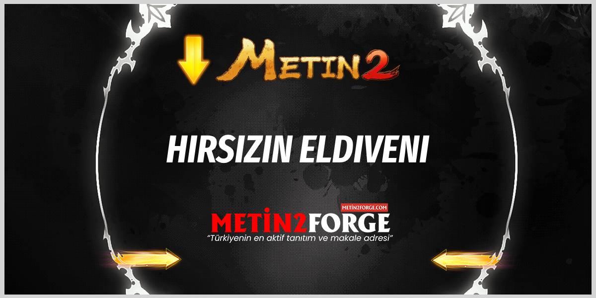 Metin2 Hırsızın Eldiveni: Eşya Düşürme İpuçları