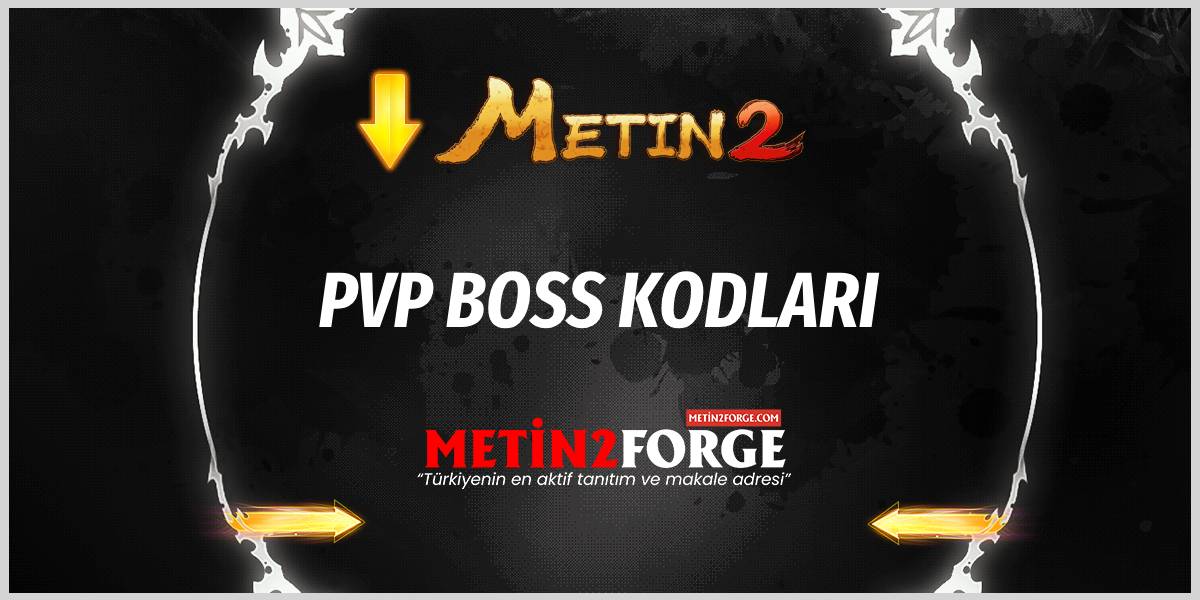 Metin2 PVP Boss Kodları – Güncel ve En Güçlü Patron Listesi