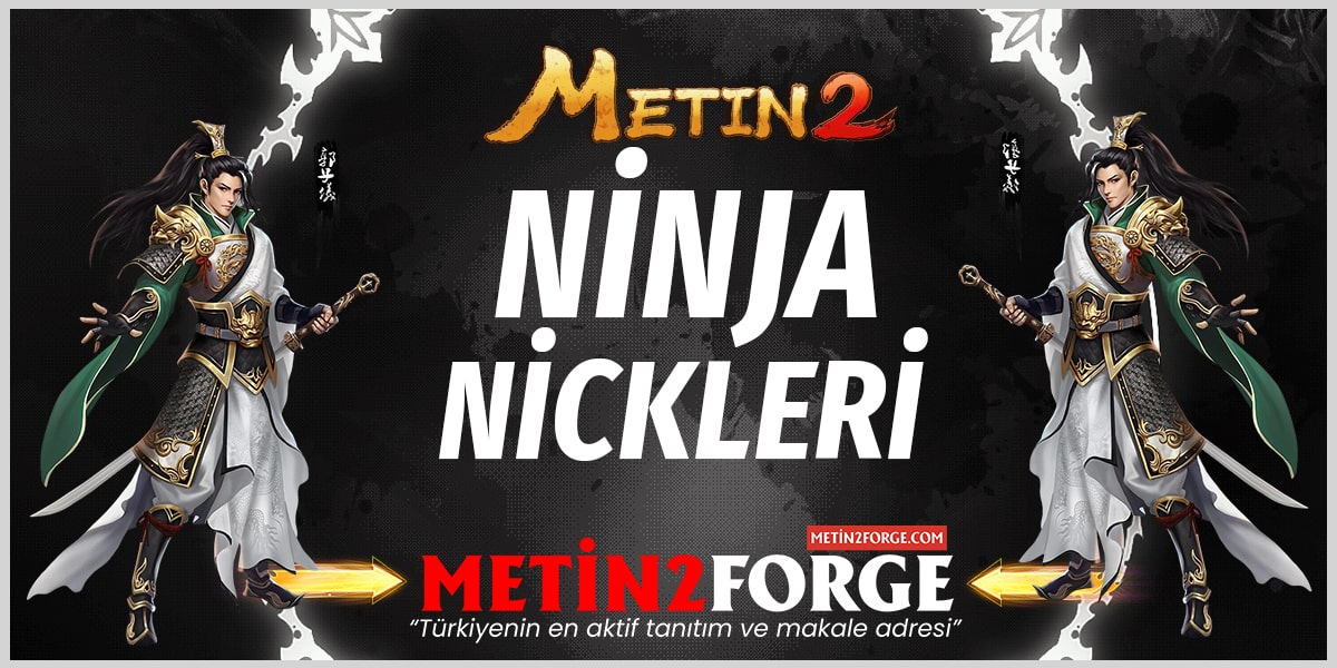 Efsane Ninja İsimleri: Metin2 Ninja İsimleri ve Karakter Nickleri