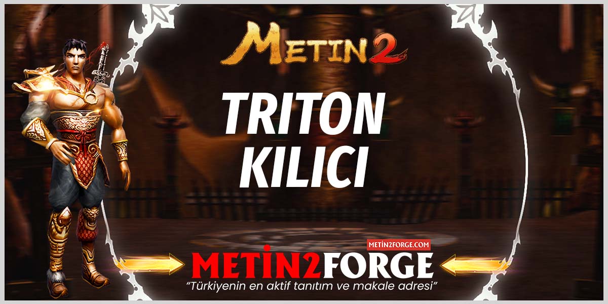 Metin2 Triton Kılıcı Rehberi