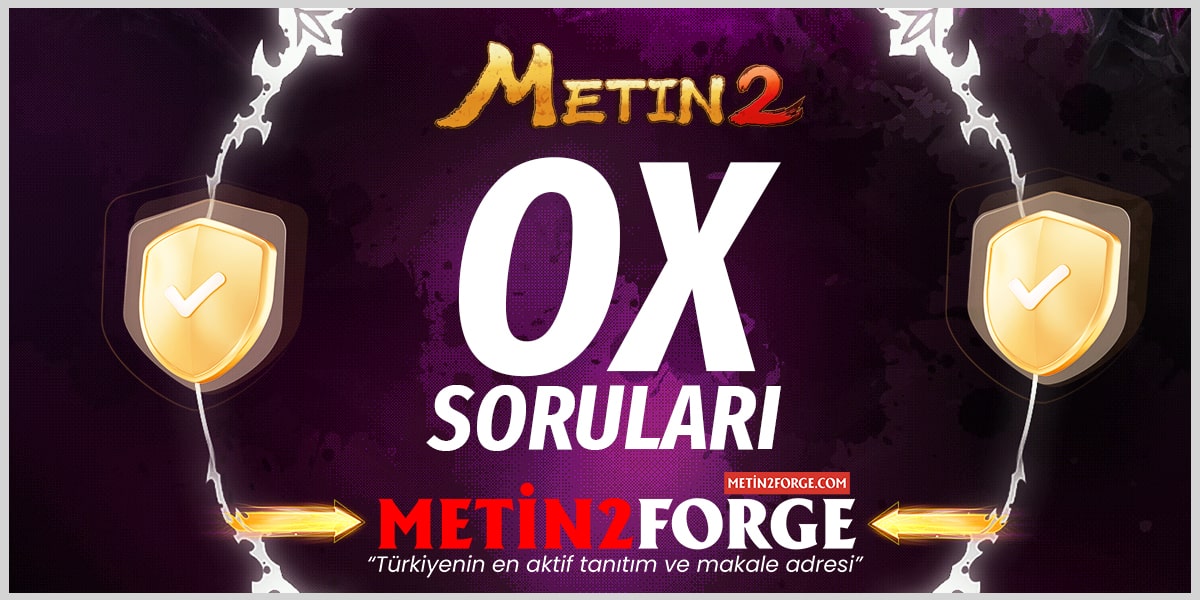 Metin2 OX Soruları ve Cevapları (2025 Güncel)