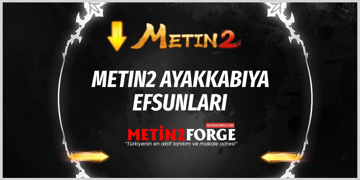 Metin2 Ayakkabı Efsunları: Deri, Anka ve Ejder Efsunları