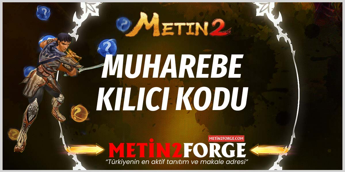 Metin2 Muharebe Kılıcı Kodu