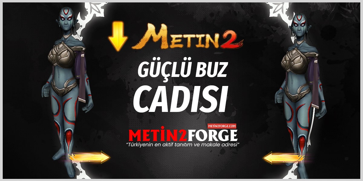 Metin2 Buz Cadısı Rehberi: Güçlü Buz Cadısı Nerede Bulunur ?