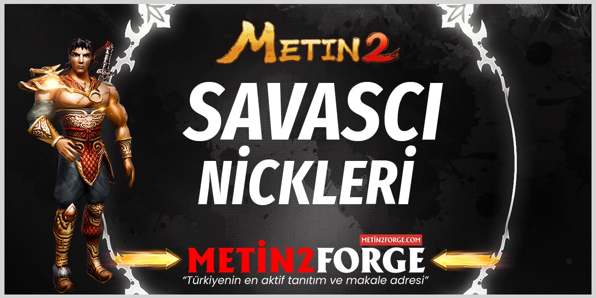 Metin2 Anlamlı Nickler Savaşçılar İçin En Güzel İsimler