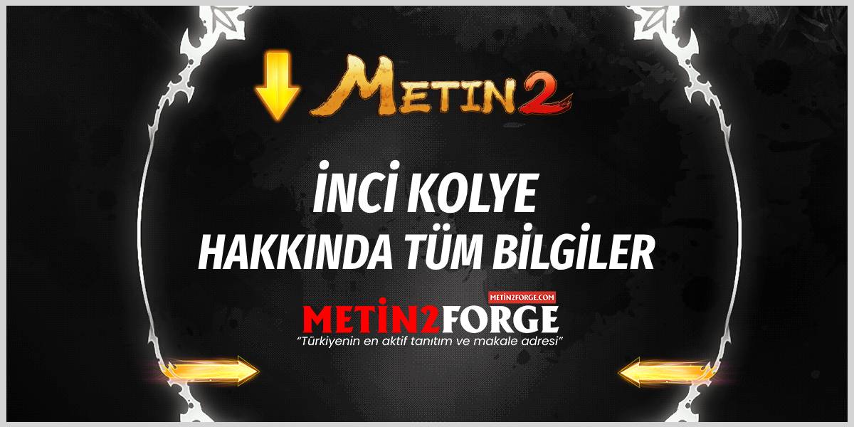 Metin2 İnci Kolye Nerede Düşer? Yükseltme ve Efsun Rehberi