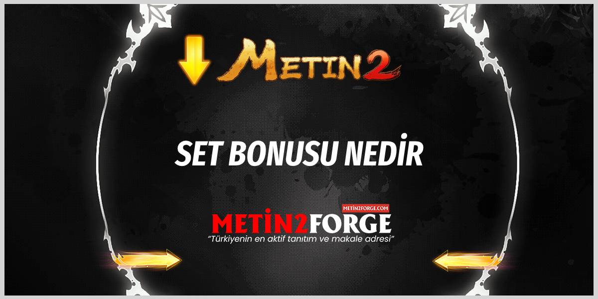 Metin2 Set Bonusu Nedir? Kostüm ve Takı Bonuslarıyla Güçlenin