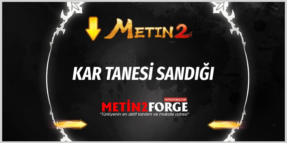 Metin2 Kar Tanesi Sandığı: Nasıl Elde Edilir ve İçeriği