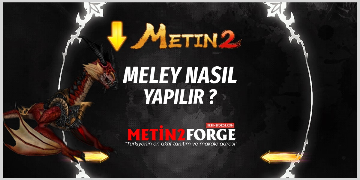 Metin2 Meley Rehberi: Ejderha Kraliçesi'ni Alt Etmek İçin Meley