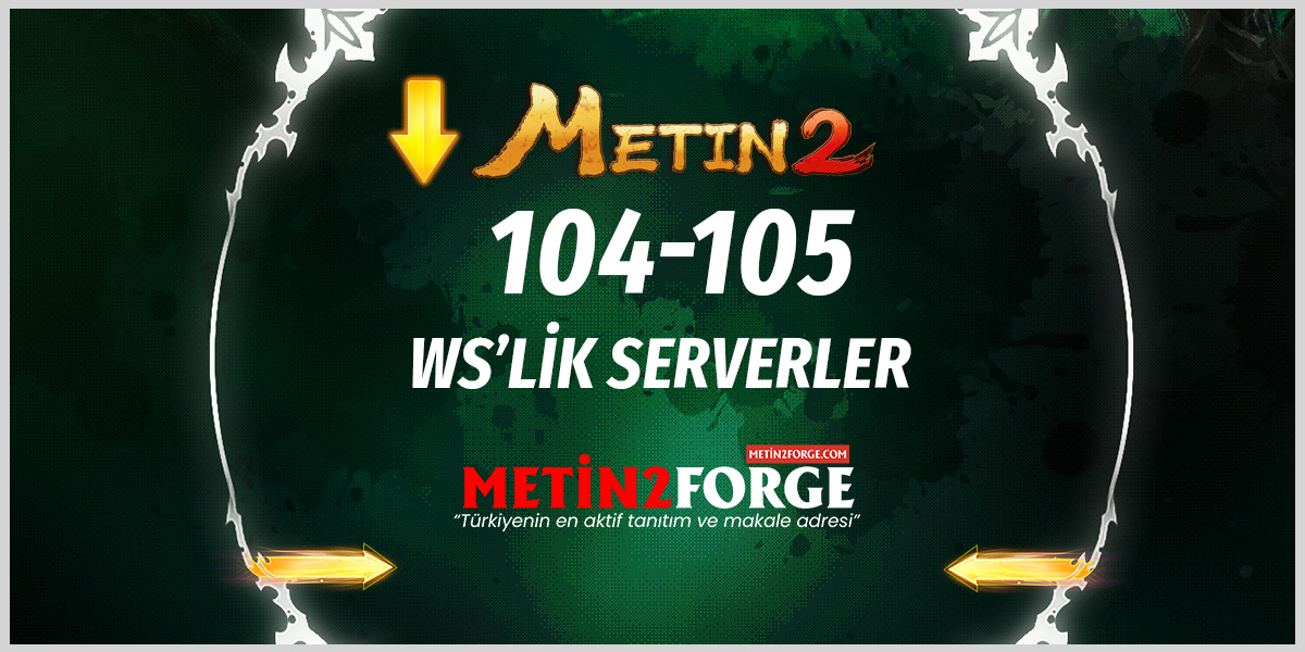 104-105 WSLIK Serverları: 2025’te Metin2 PvP Keyfi