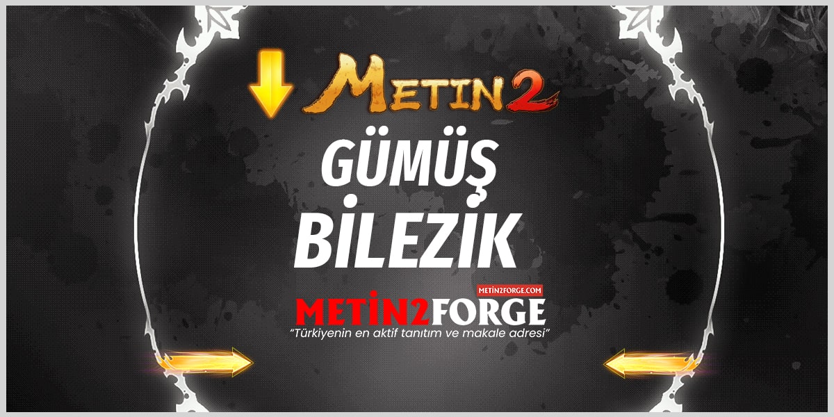 Metin2 Gümüş Bilezik: Önemli Bilgiler ve Basma İpuçları